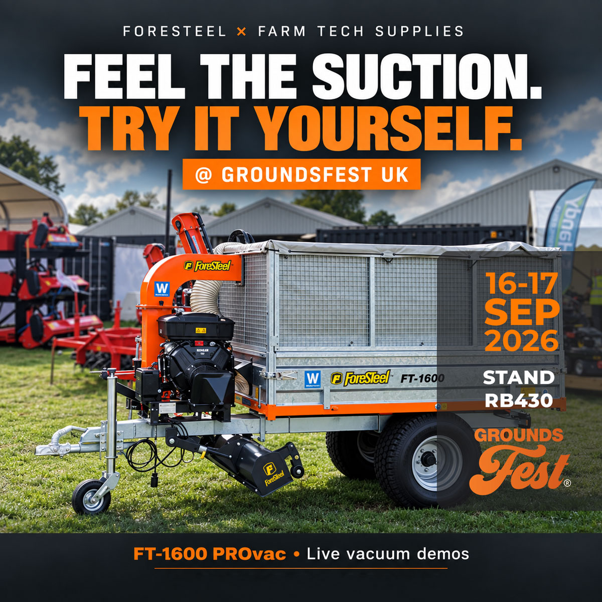 Foresteel FT-1600 leaf vacuum trailer with PROvac G2 debris loader at GroundsFest 2026, Farm Tech Supplies stand RB430